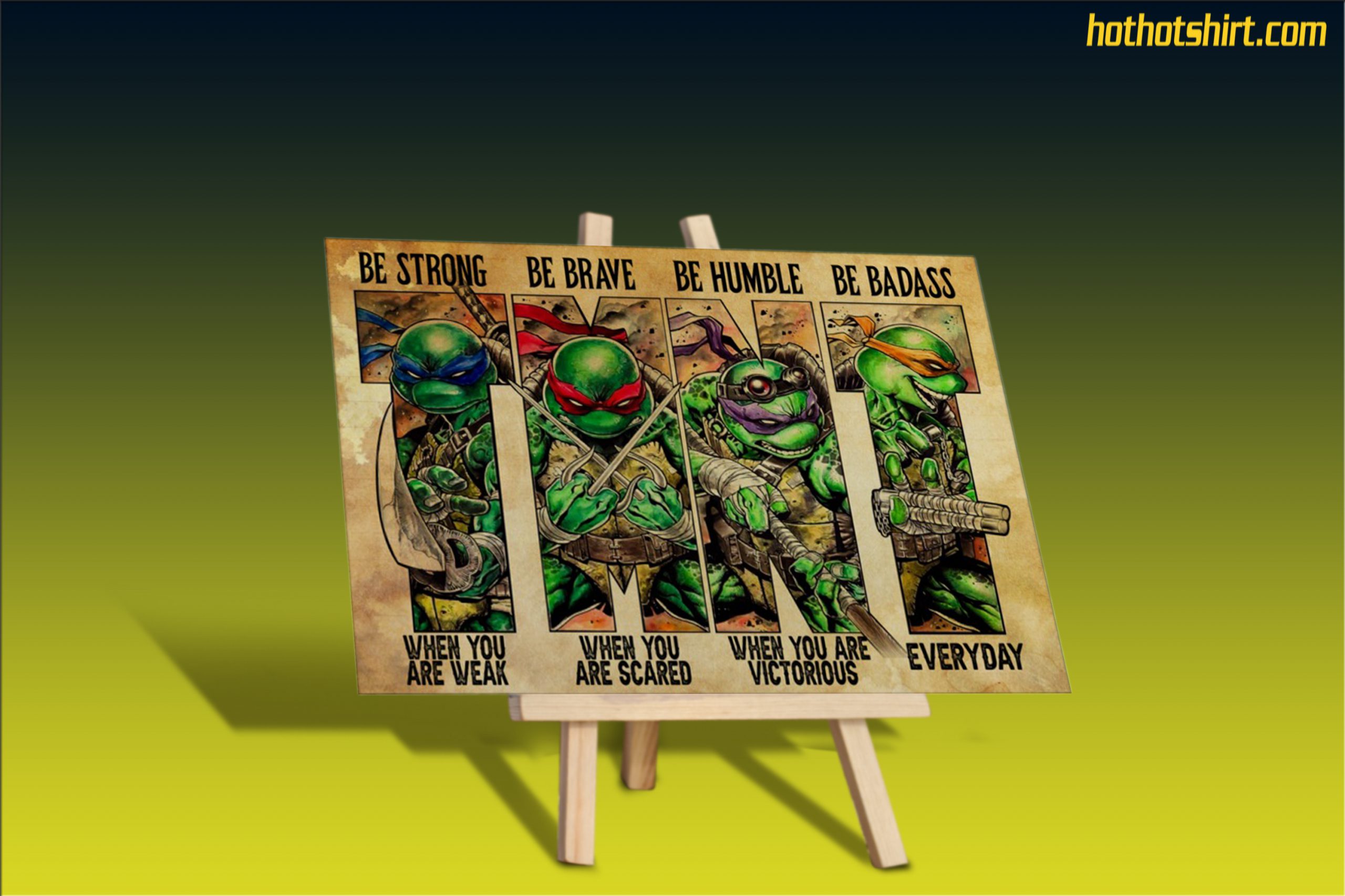 TMNT be strong be brave be humble be badass poster