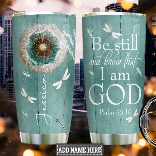 Be still and know that I am god custom personalized name tumbler5