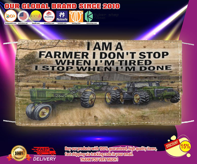 I am a farmer I don't stop when I'm tired I stop when I'm done face mask 2