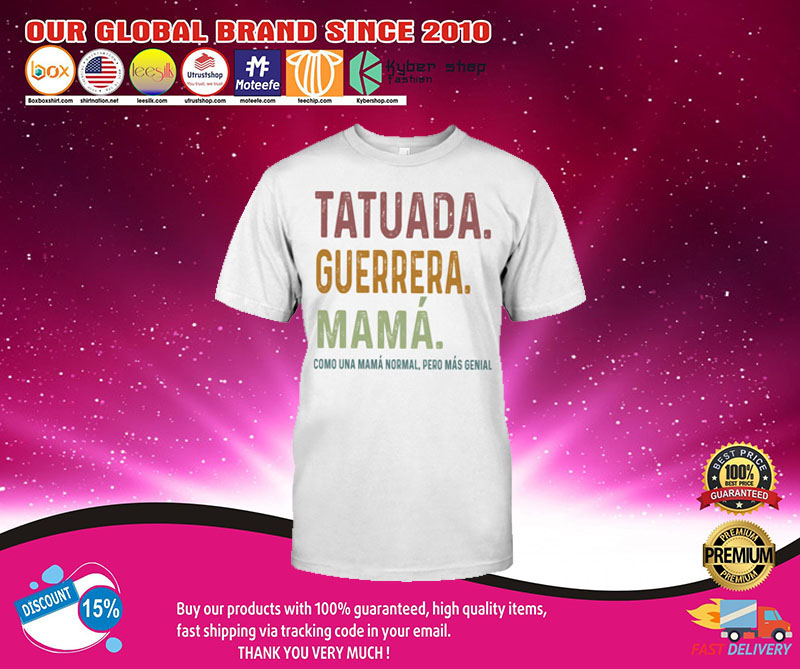 Tatuada guerrera mama shirt2