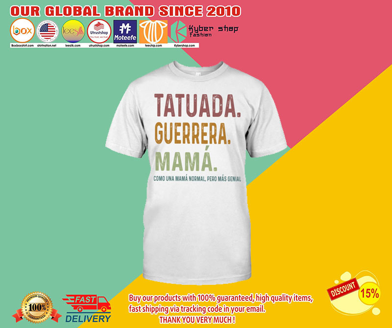 Tatuada guerrera mama shirt3