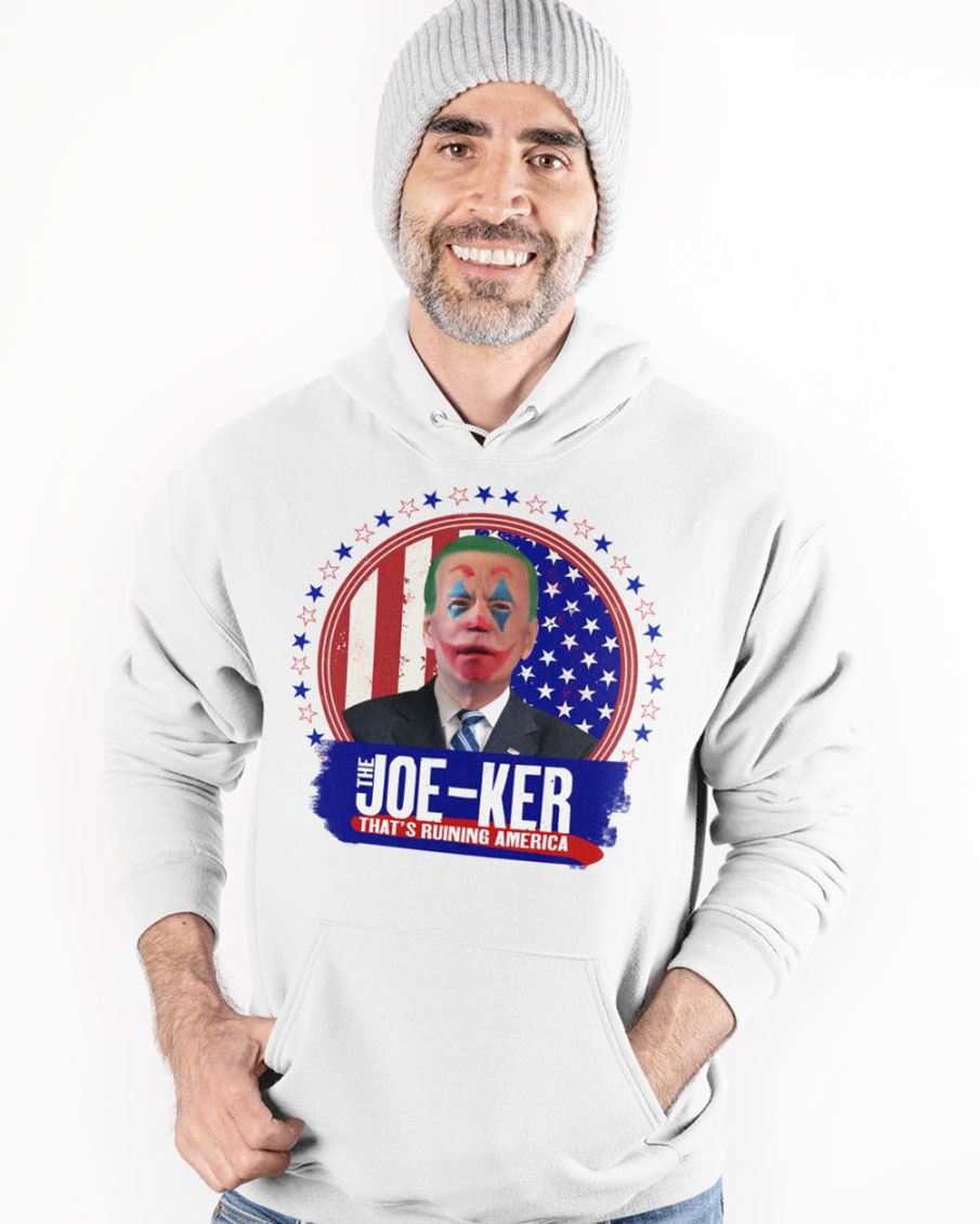 The Joe-Ker That's ruining America hoodie