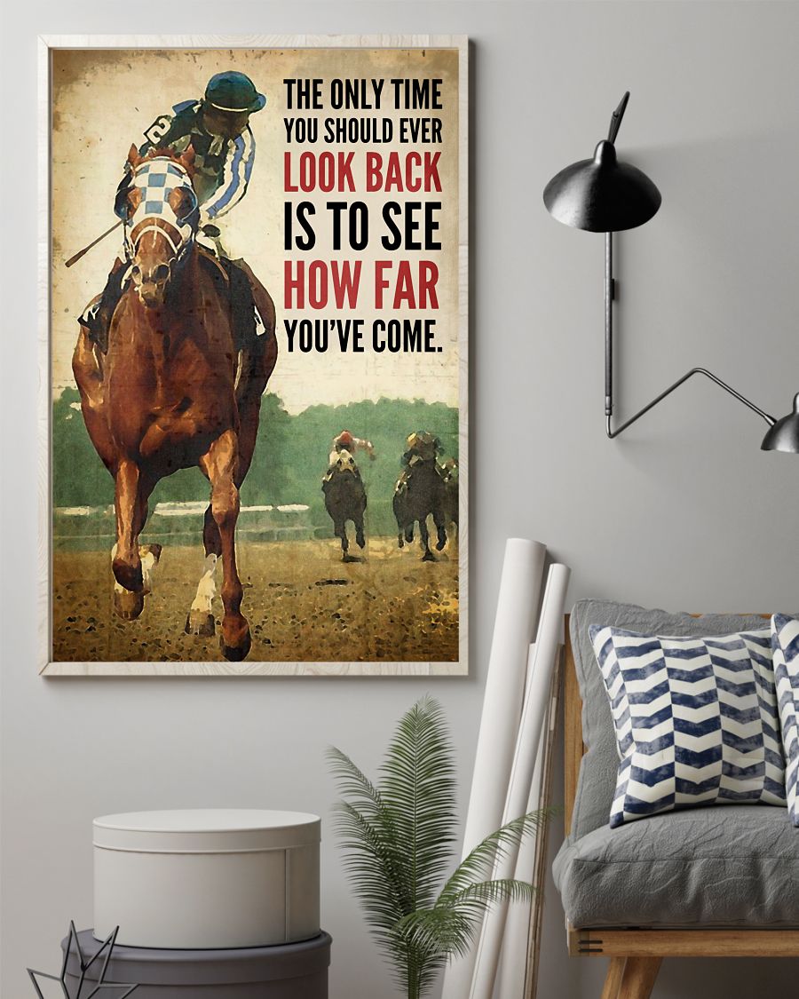 The only time you should ever look back is see how far you've come poster 11