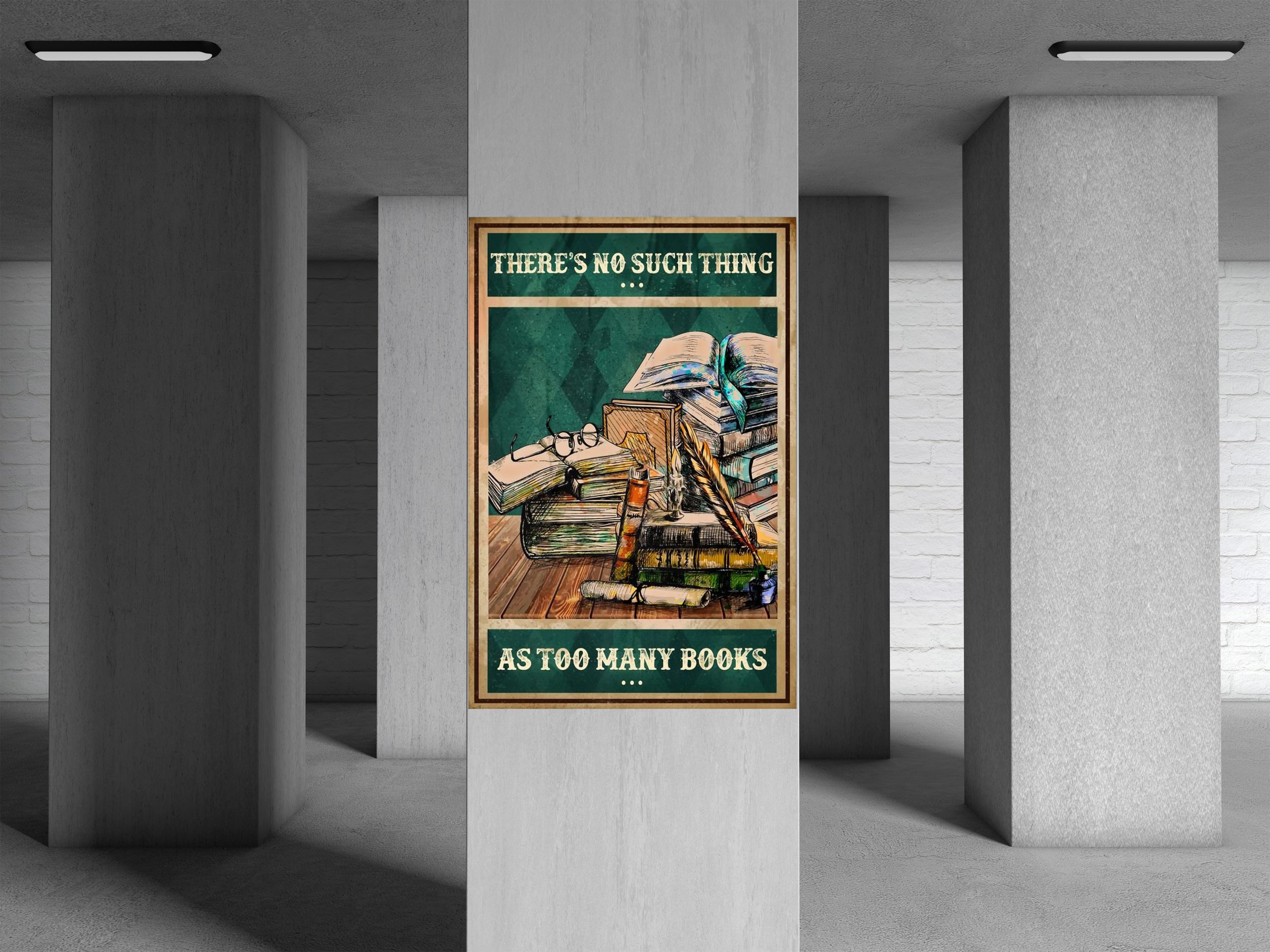 There's no such thing as too many books poster