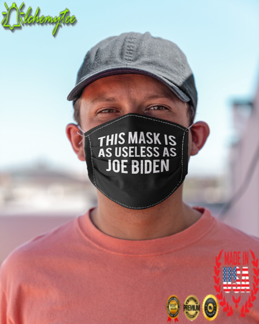 This mask is as useless as joe biden face mask