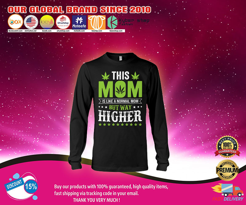 This mom is like a normal mom but way higher shirt3