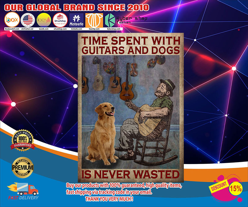 Time spent with guitars and dogs is never wasted poster