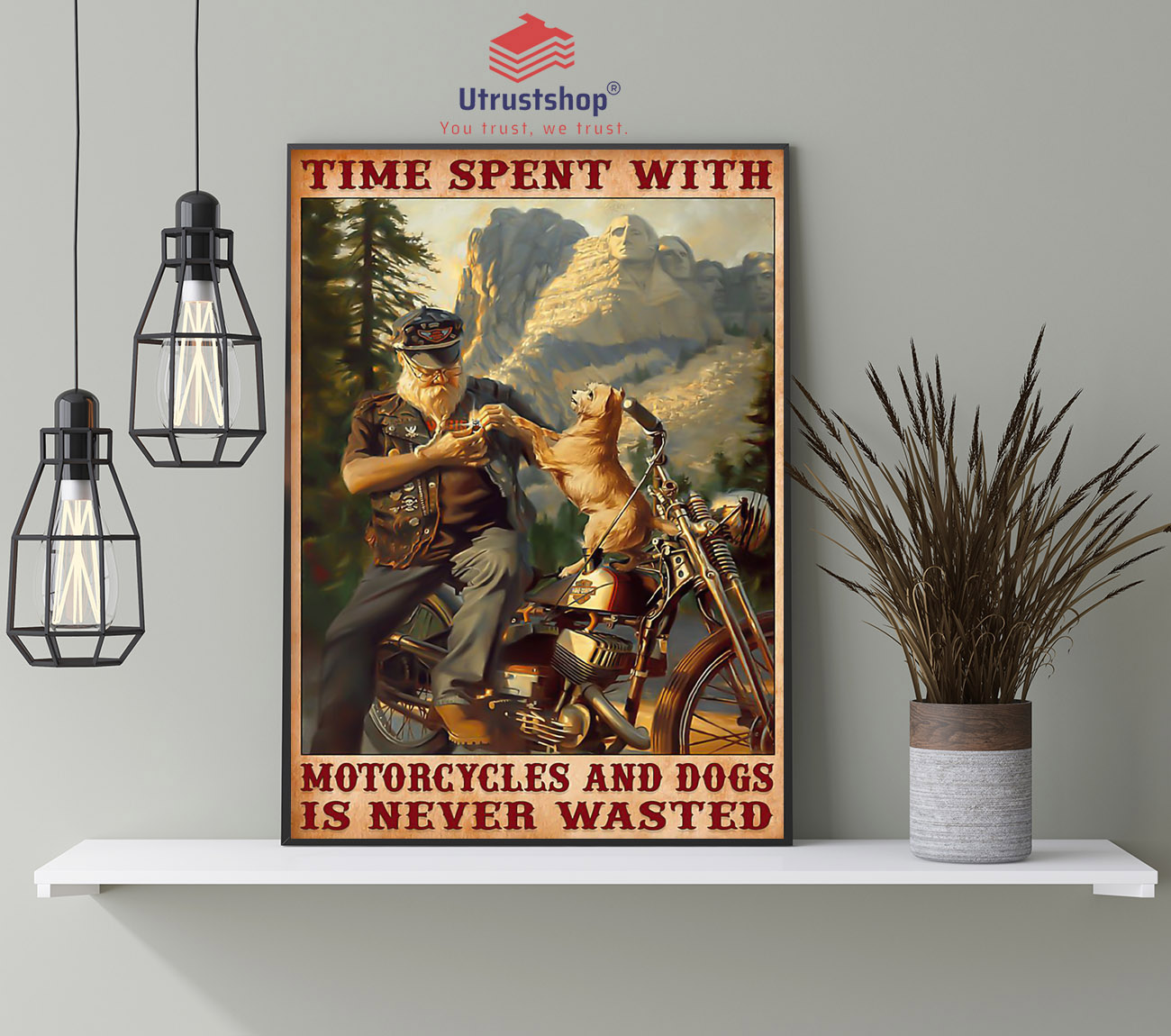 Time spent with motorcycles and dogs is never wasted poster