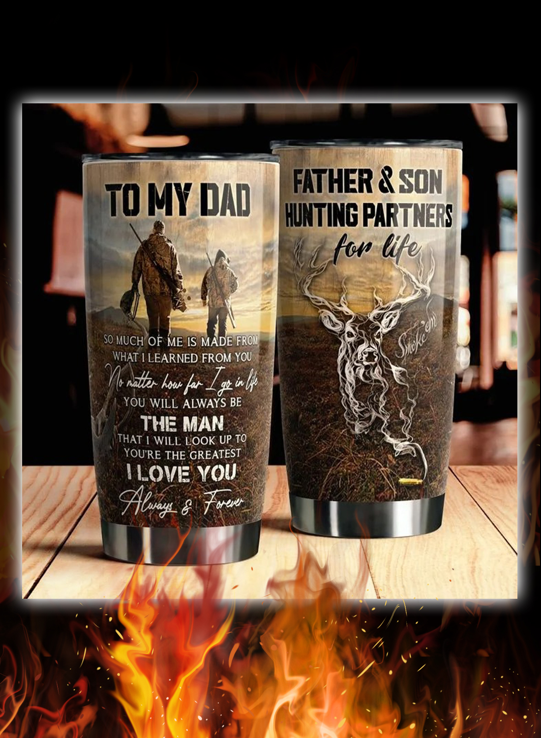 To my dad father and son hunting partners for life tumbler