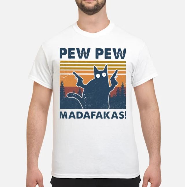 Pew Pew Madafakas cat t shirt