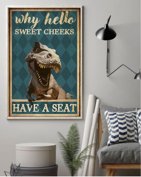 T-rex hello sweet cheeks poster 2