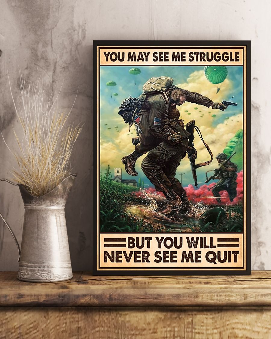 Veteran You may see me struggle but you will never see me quit poster4