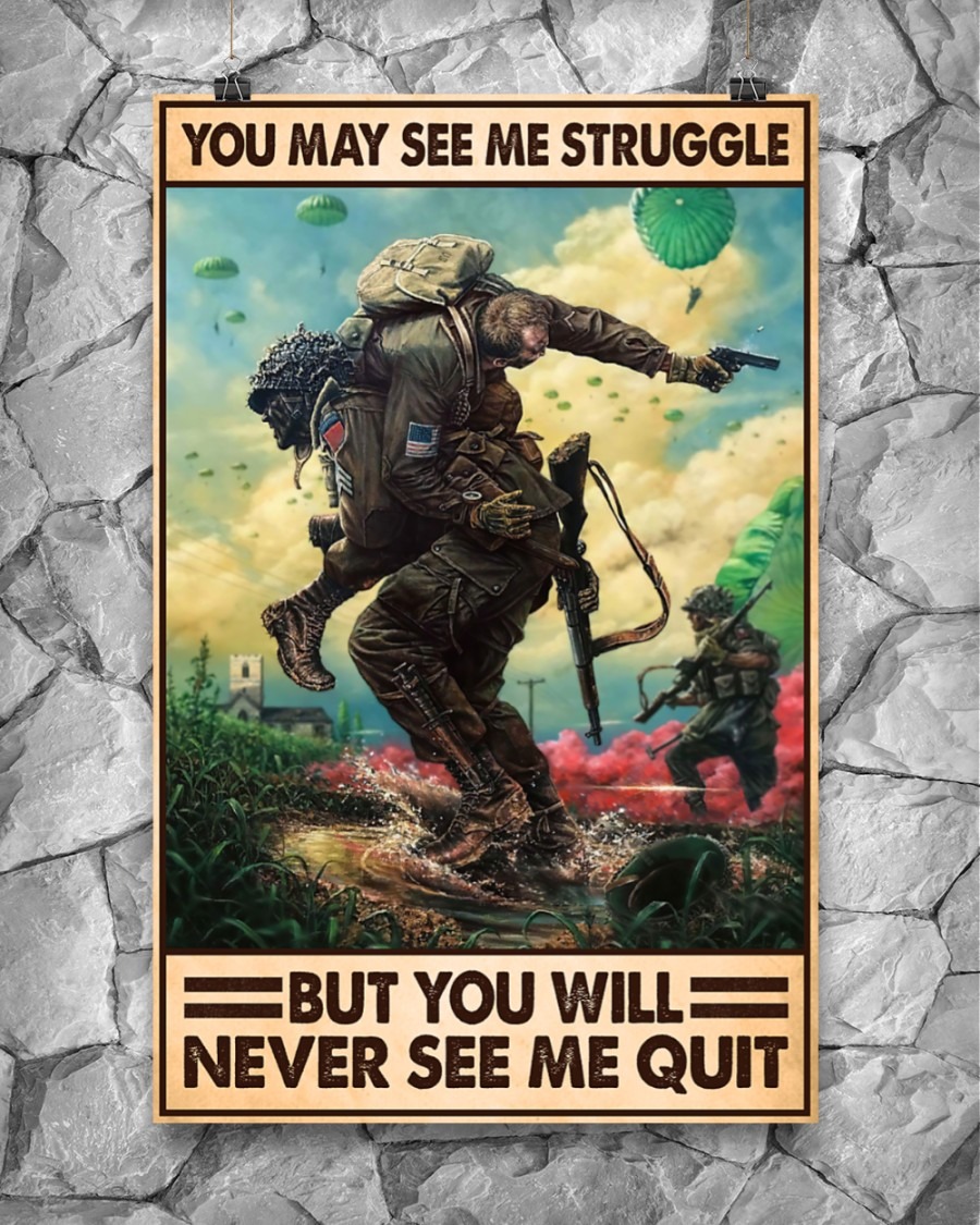 Veteran You may see me struggle but you will never see me quit poster5