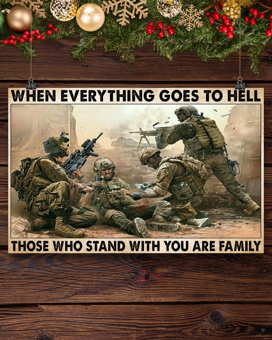 Veteran when everything goes to hell those who stand with you are family poster3