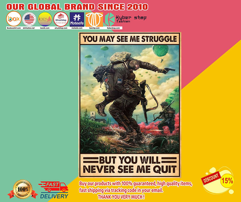 Veteran you may see me struggle but you will never see me quit poster2