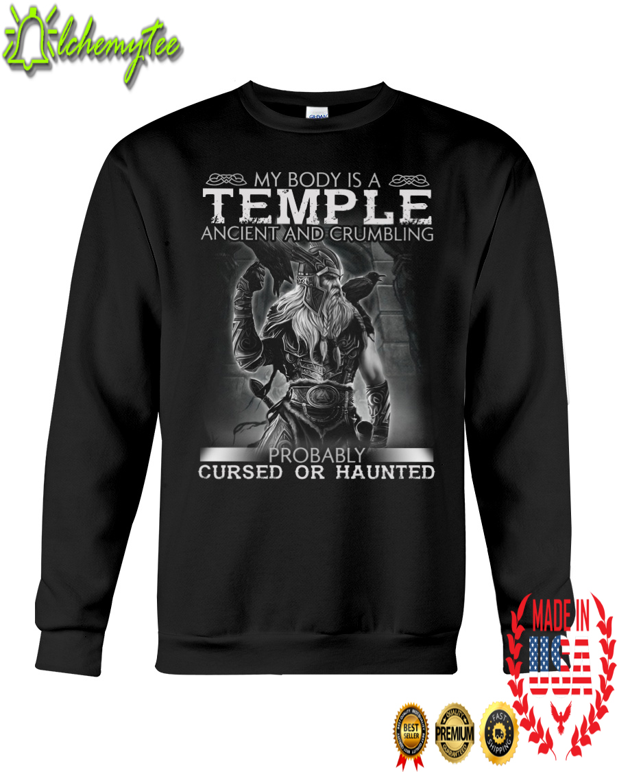 Viking my body is a temple ancient and crumbling probably cursed or haunted shirt 2