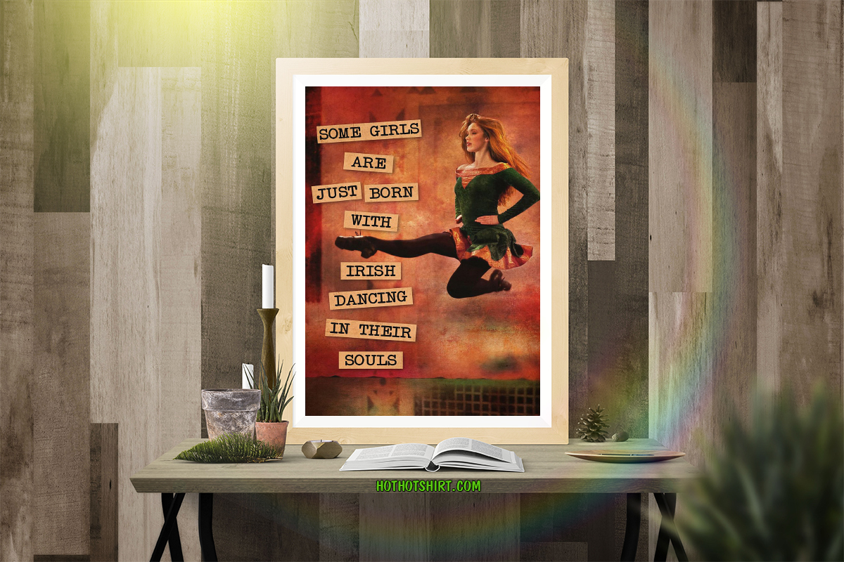 Vintage text Some girls are just born with irish dancing in their souls poster 2
