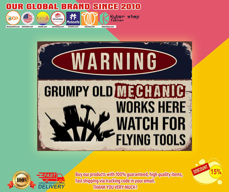 Warning grumpy old mechanic works here watch for flying tools poster2