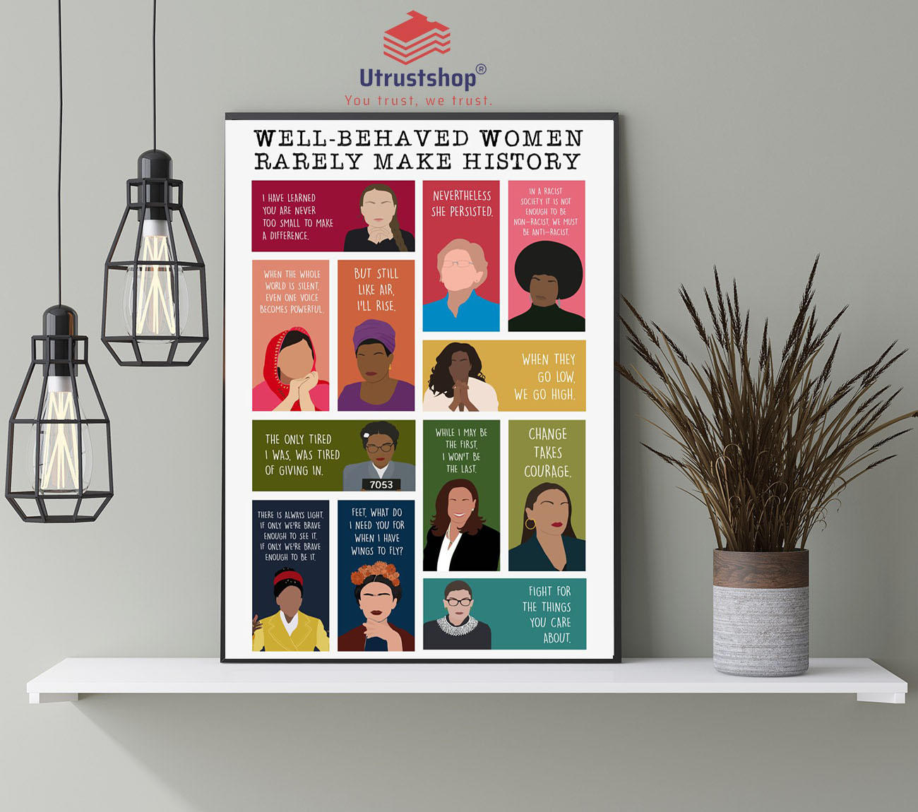 Well behaved women rarely make history poster