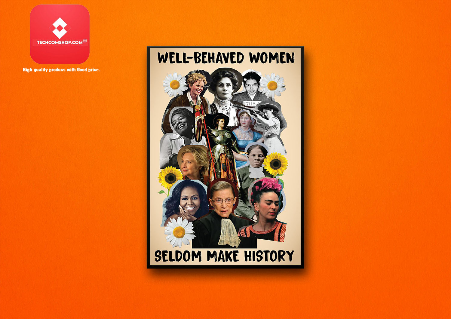 Well behaved women seldom make history poster10