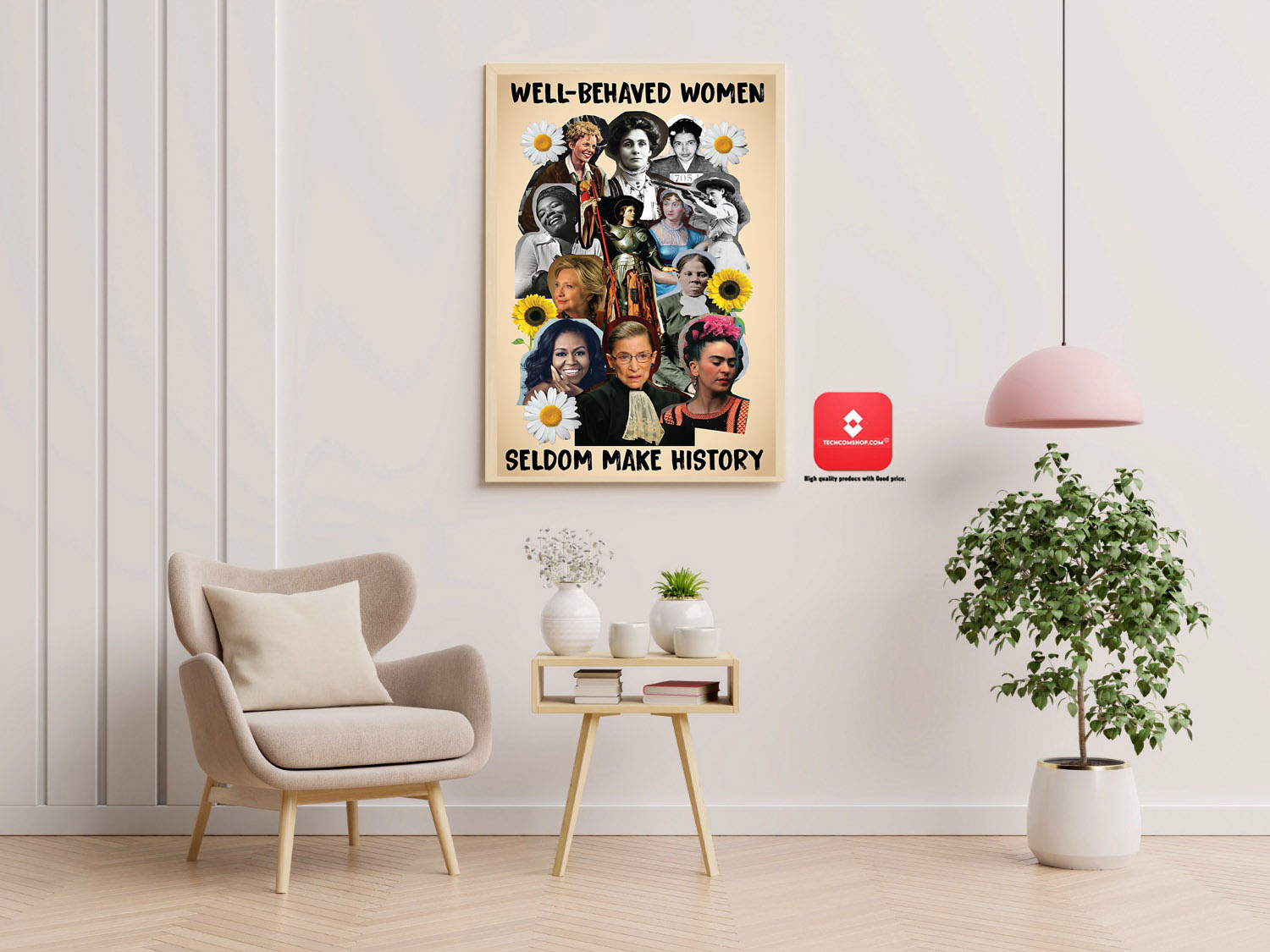 Well behaved women seldom make history poster