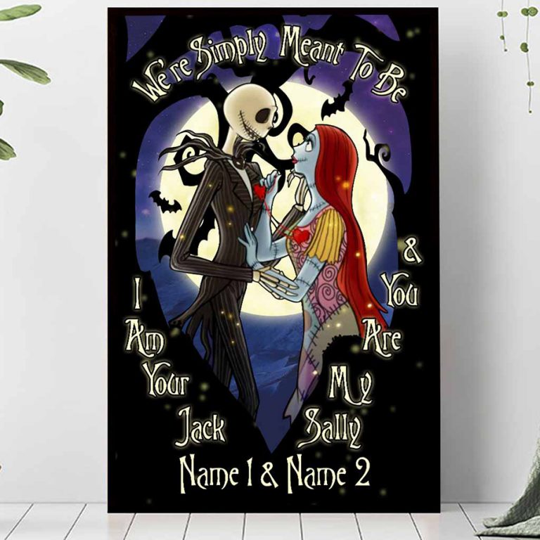 We're simply meant to be I am your Personalized Nightmare poster
