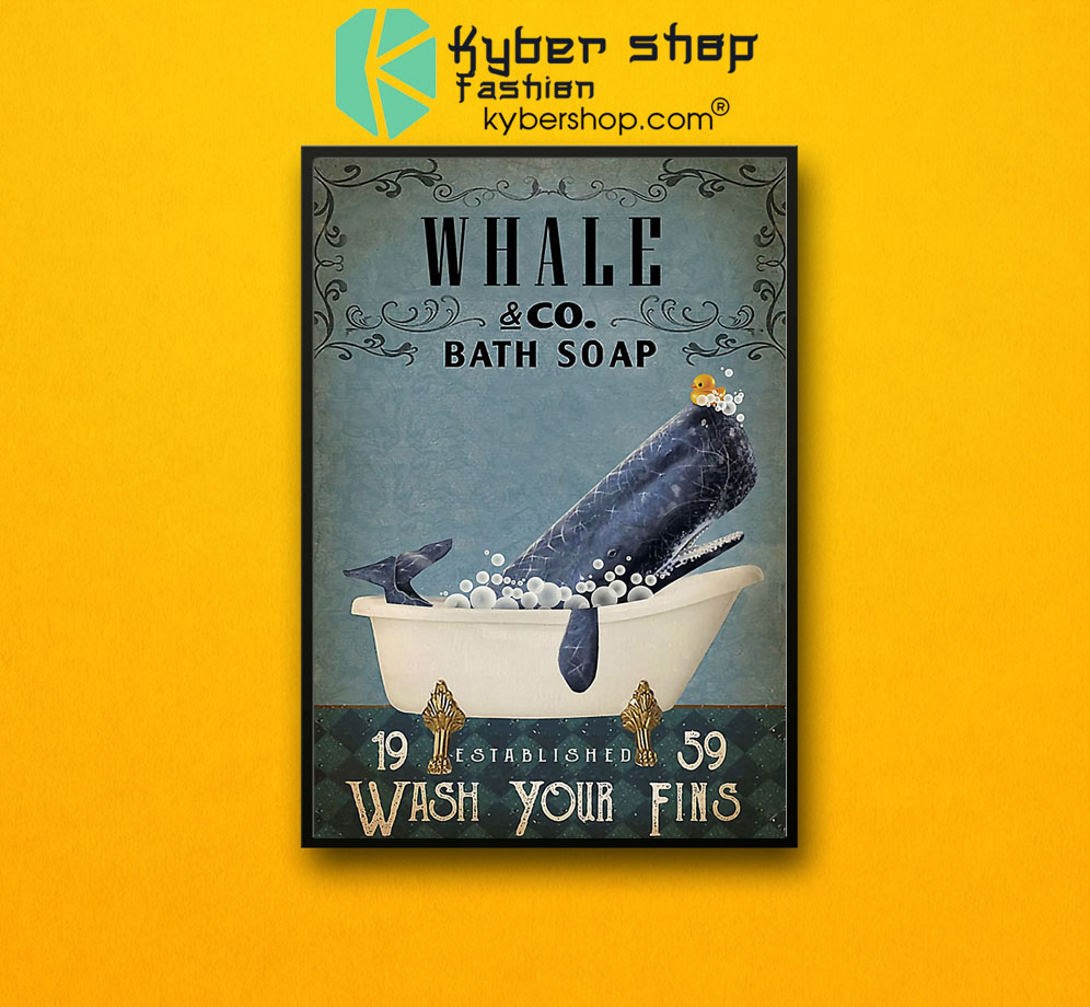 Whale and bath soap wash your fins poster7