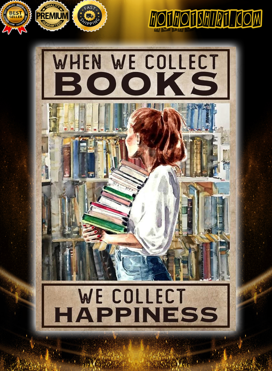 When We collect Books We collect Happiness Poster