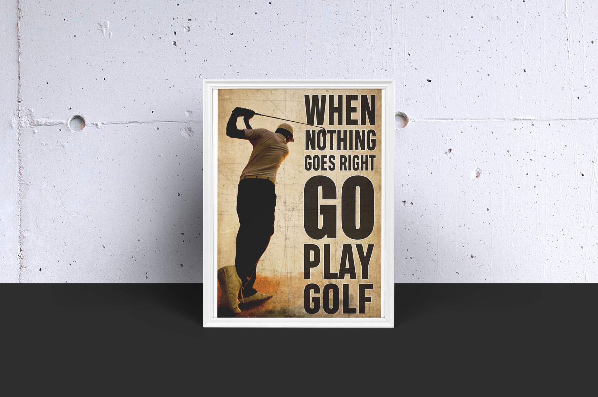 When nothing goes right go play golf poster2