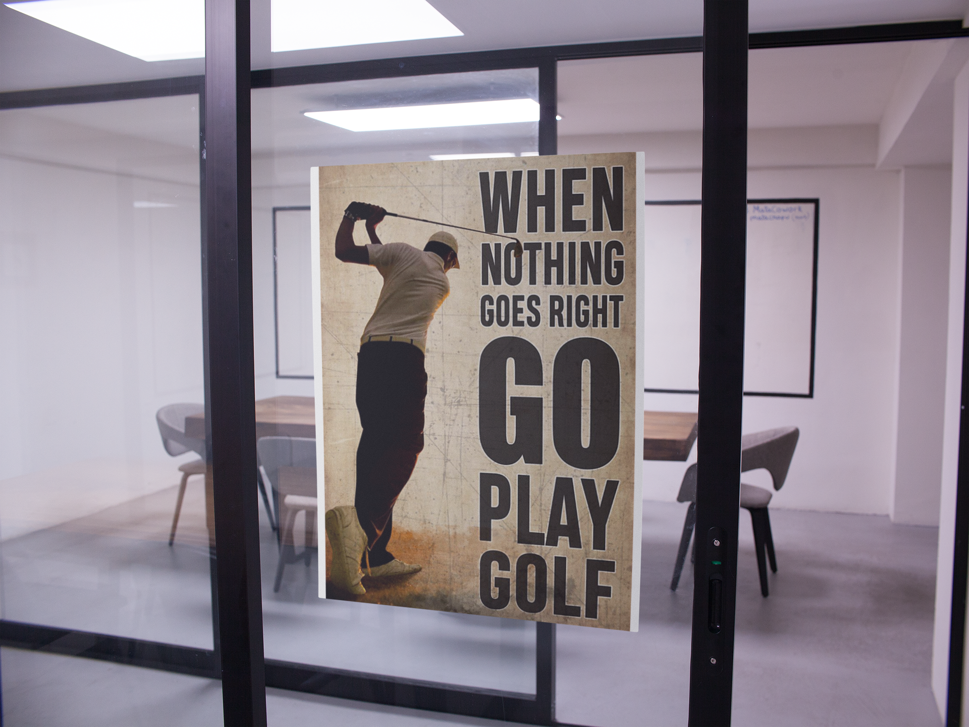 When nothing goes right go play golf poster6