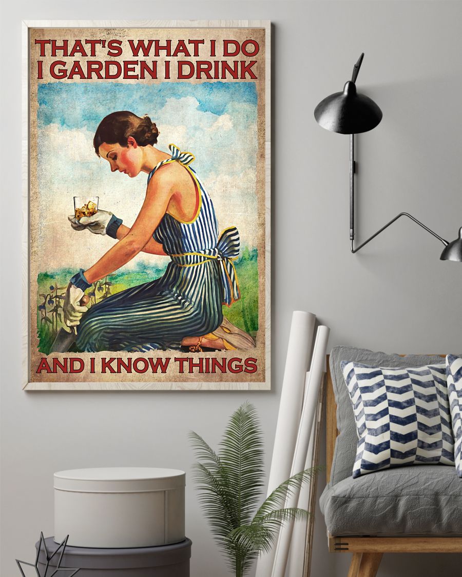 Whisky That's what I do I garden I drink and I know things poster 11