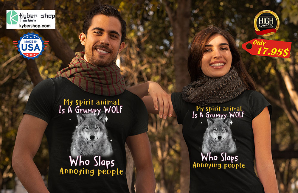 Wolf My Spirit Animal Is A Grumpy Wolf Who Slaps Annoying People Shirt7