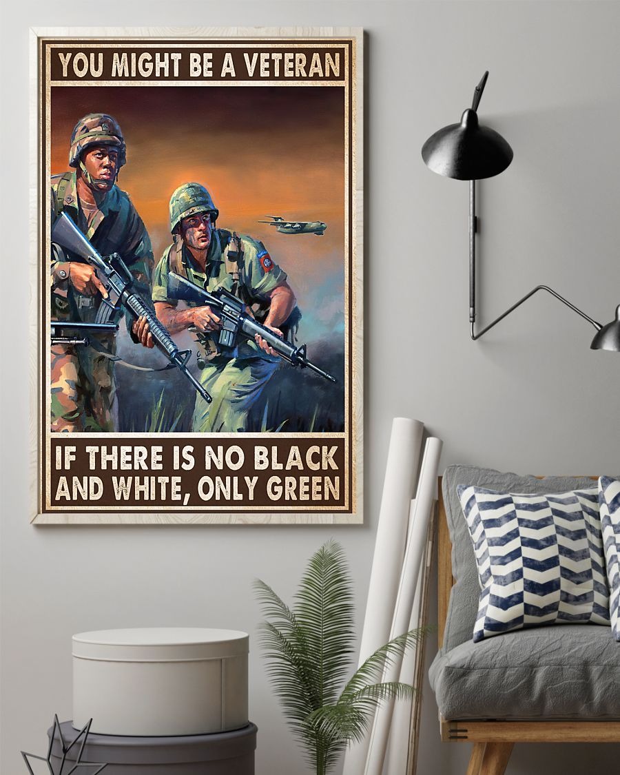 You might be a veteran if there is no black and white poster