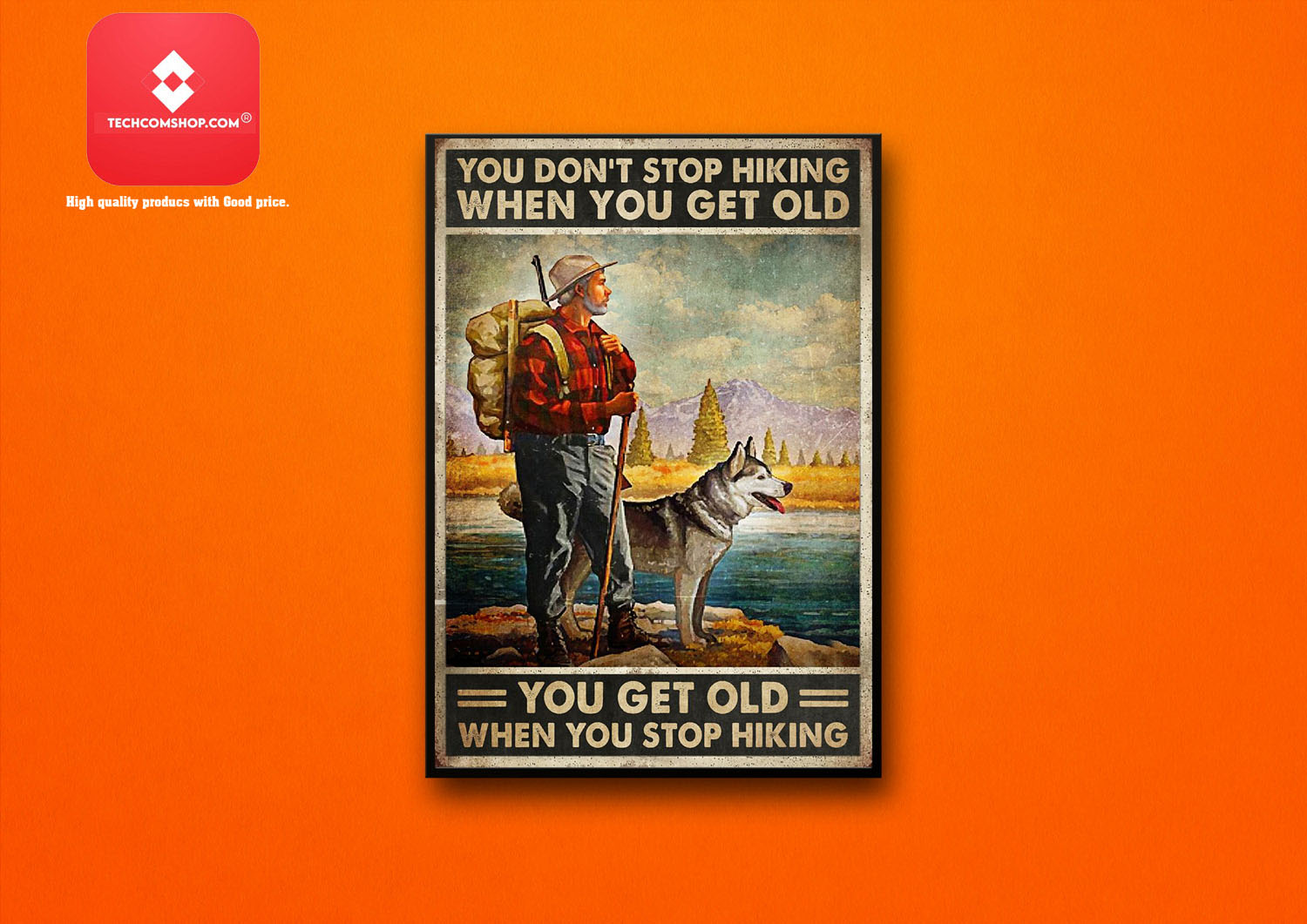 You don’t stop hiking when you get old poster