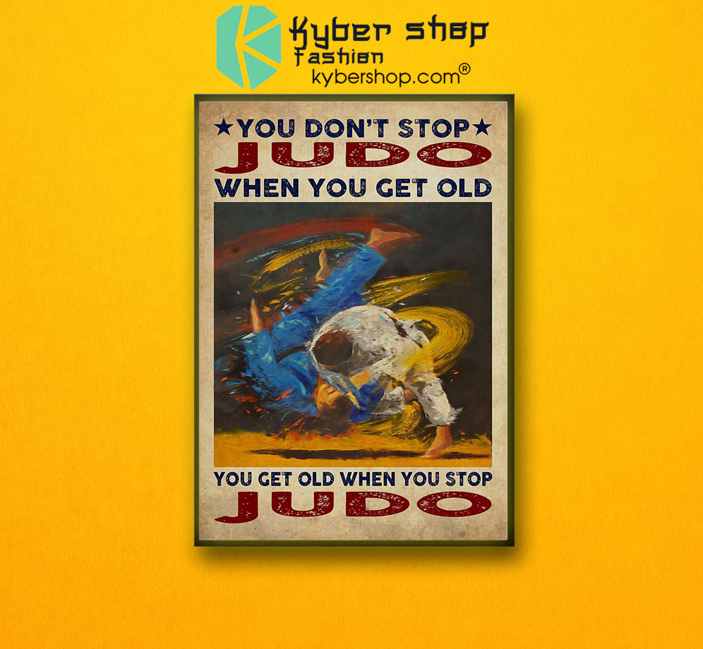 You don't stop judo when you get old poster7