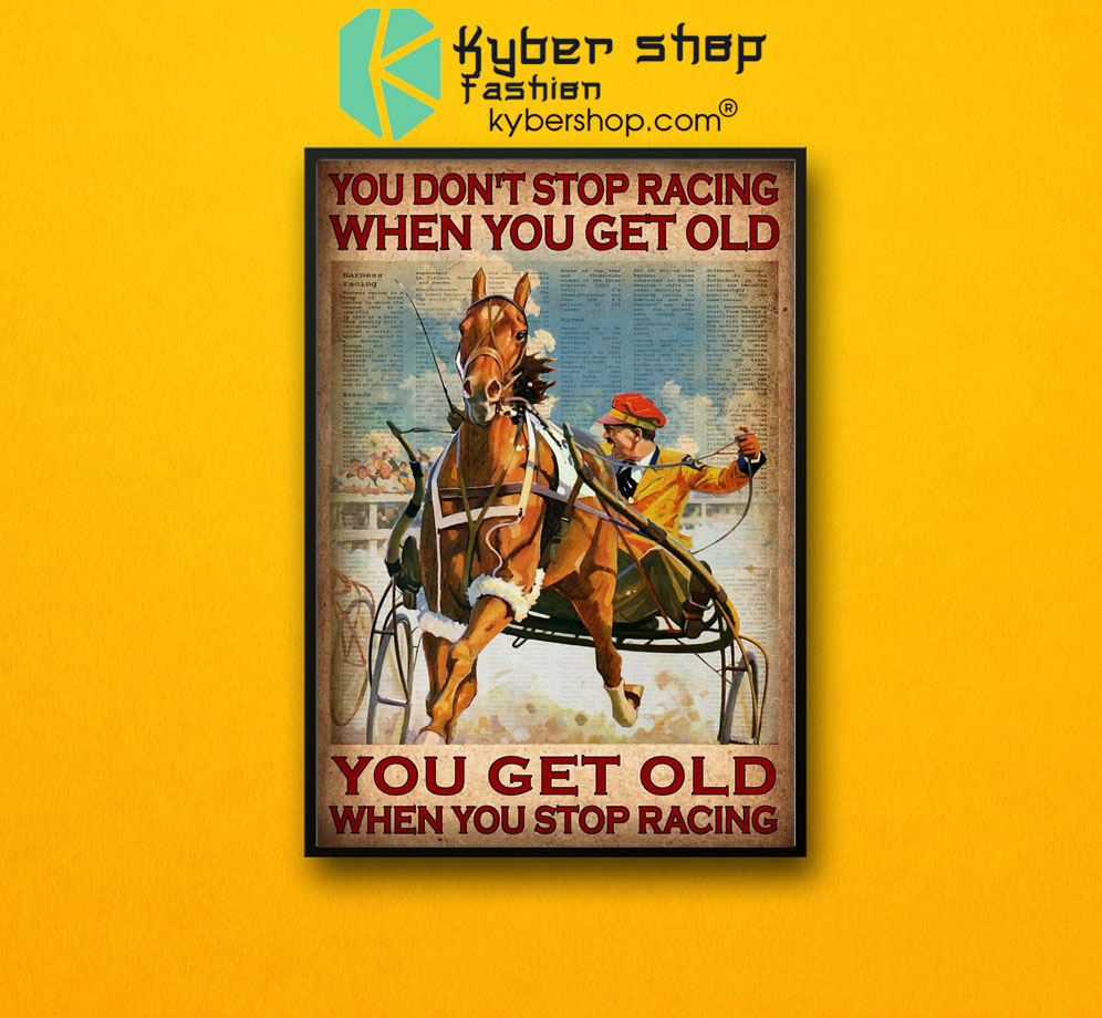 You don't stop racing when you get old poster7