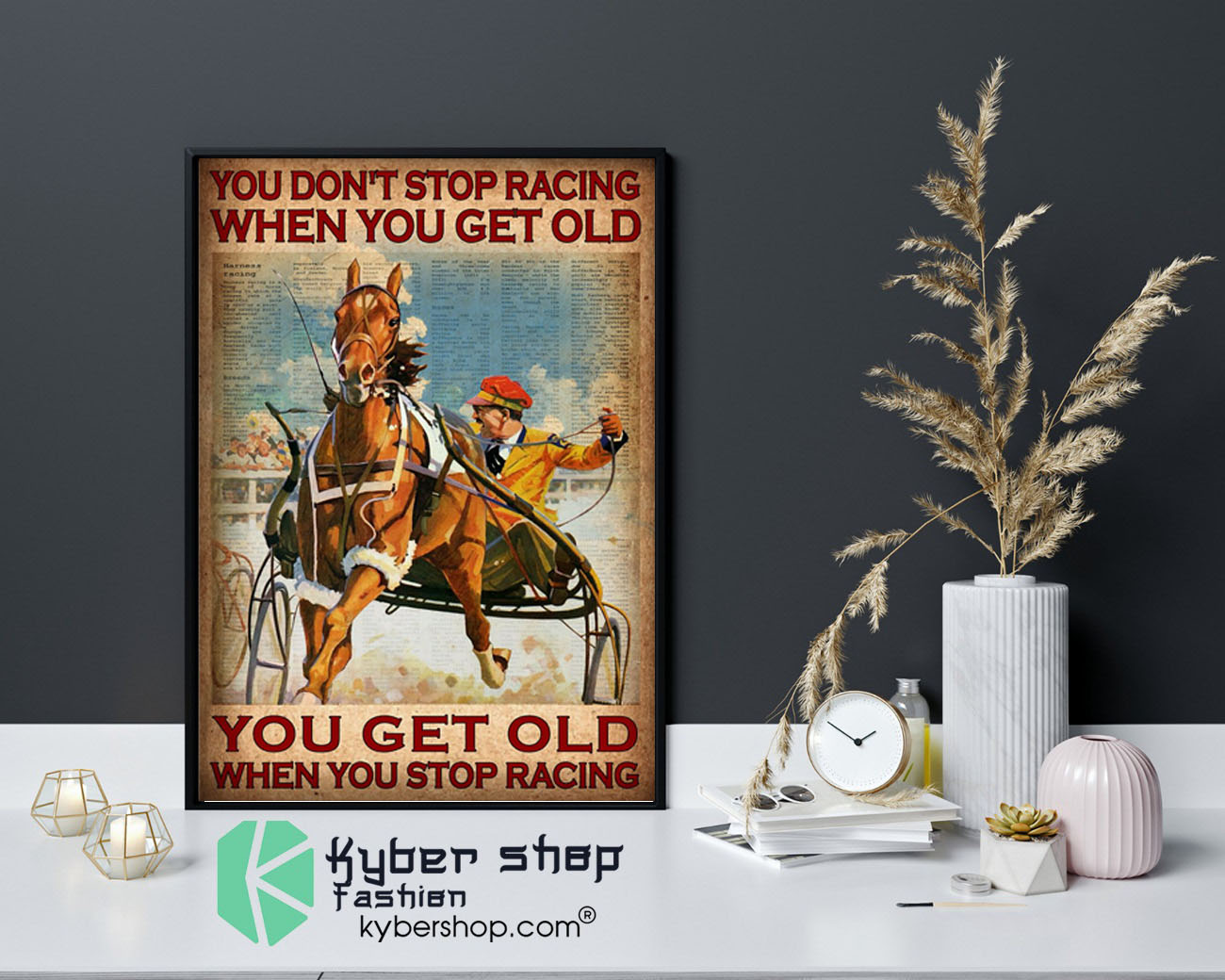 You don’t stop racing when you get old poster