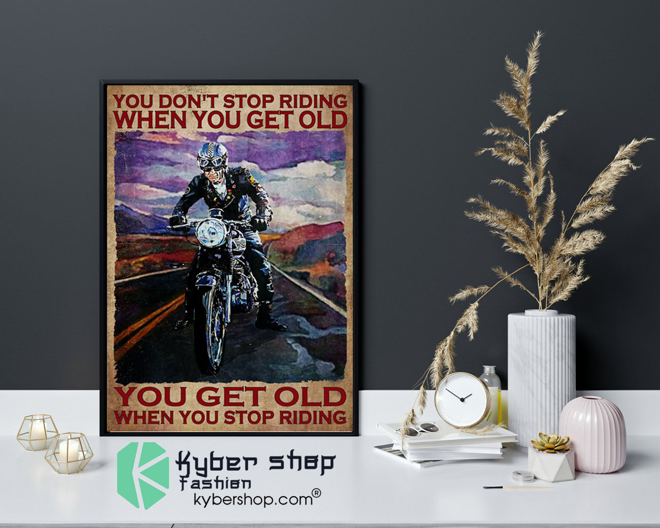 You don't stop riding when you get old poster9