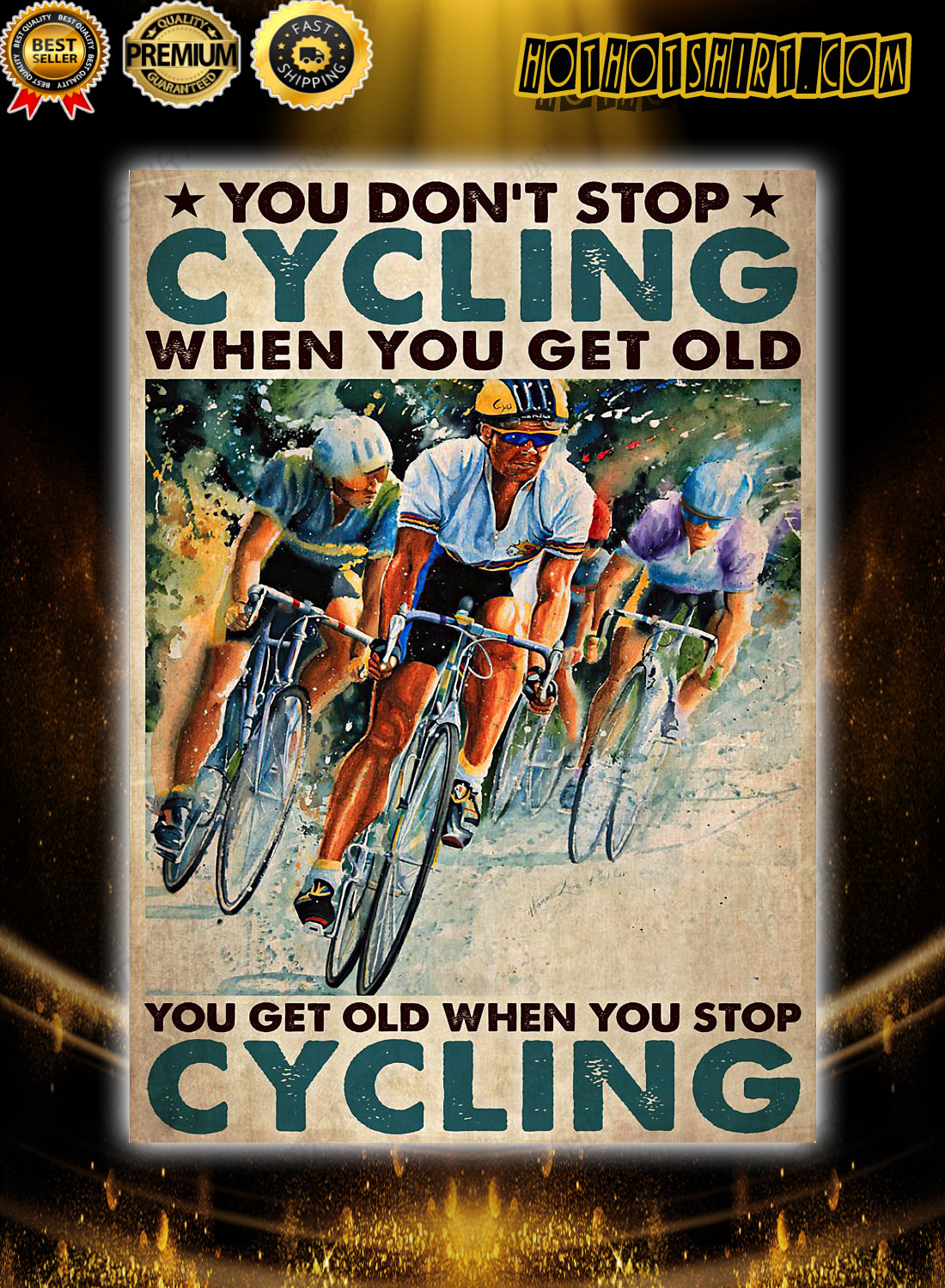 You get old when you stop cycling poster 3