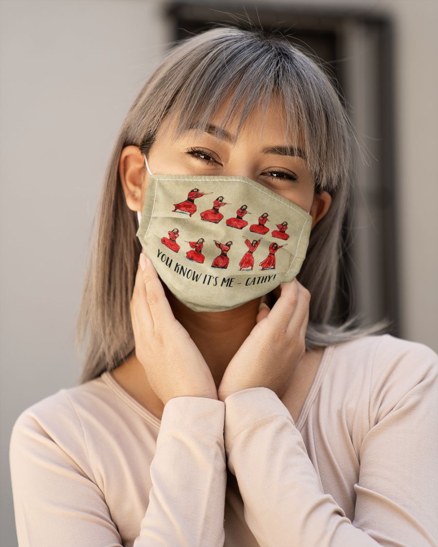 You know it's me cathy face mask 1