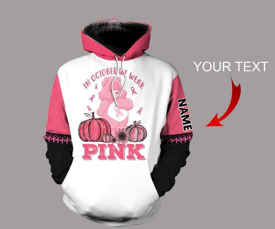 Personalized breast cancer bear in october we wear pink 3d hoodie, shirt