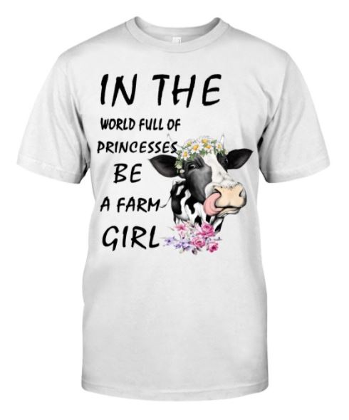 Cow princess be farm girl t shirt, hoodie, tank top