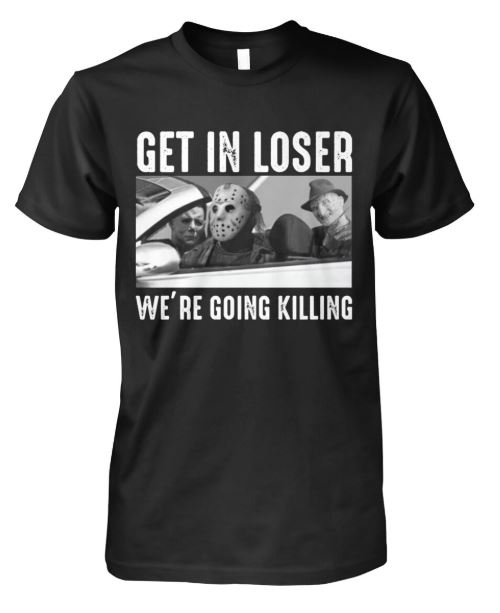 Horror movie Loser we’re going killing t shirt, hoodie, tank top
