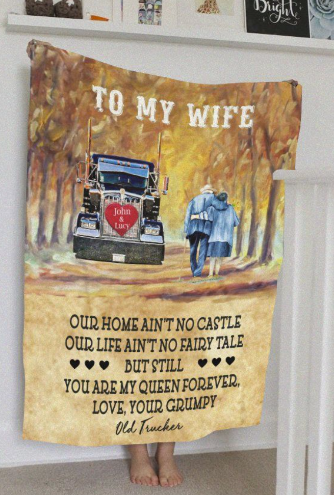 Old trucker to my wife our home ain't no castle quilt - dnstyles