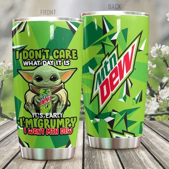 Baby yoda mountain dew i don’t care what day it is tumbler – Hothot 150820