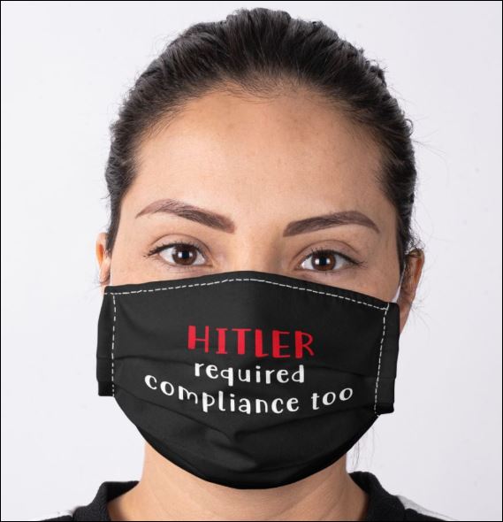 Hitler required compliance too anti pollution face mask - maria