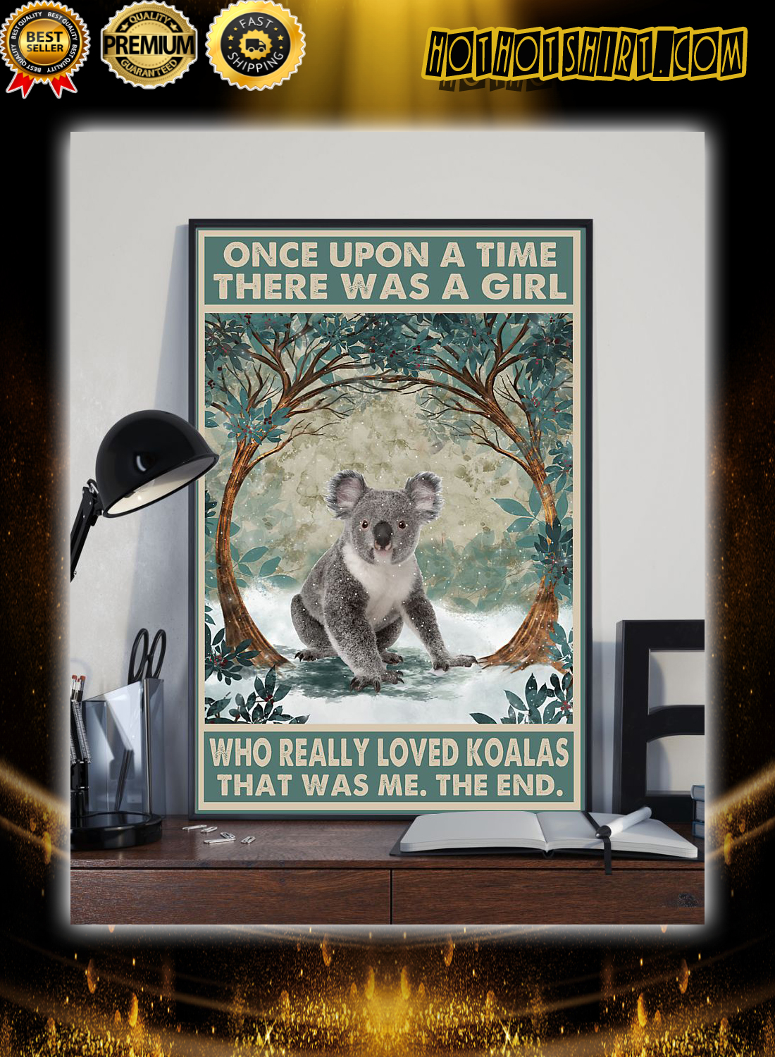 Once upon a time there was a girl who really loved koalas that was me the end poster 2