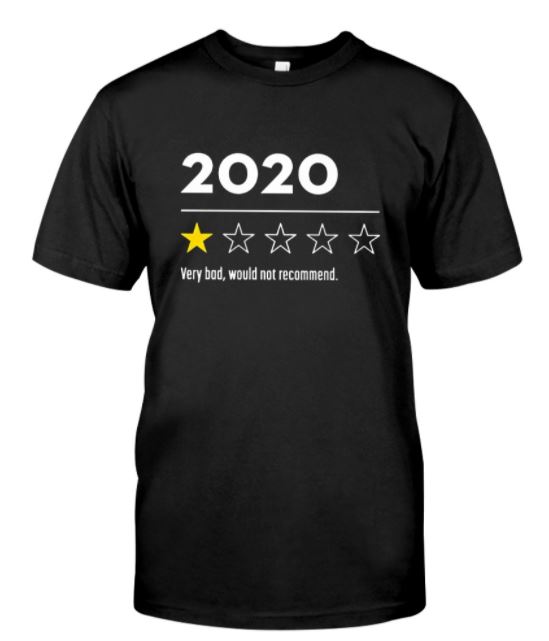 2020 bad not recommend t shirt