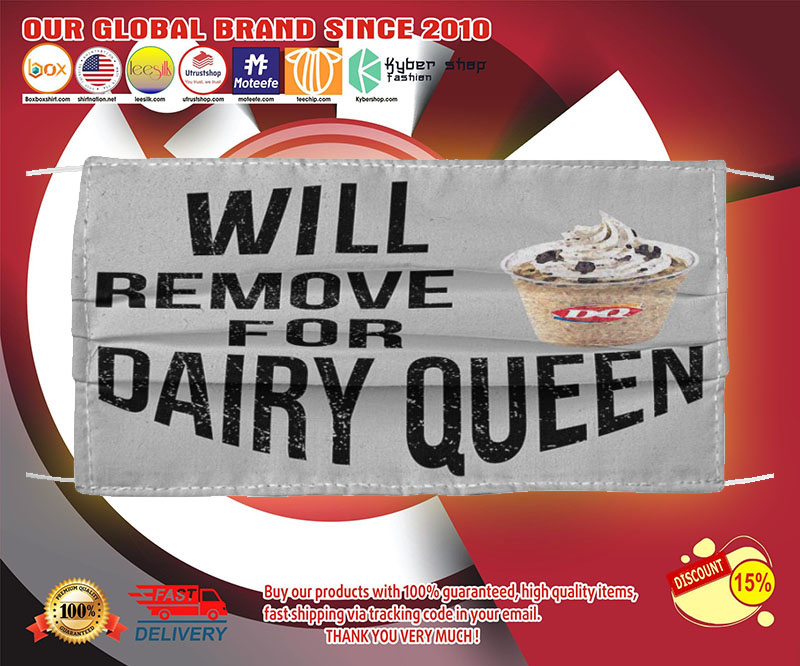 Will remove for dairy queen face mask – LIMITED EDITION