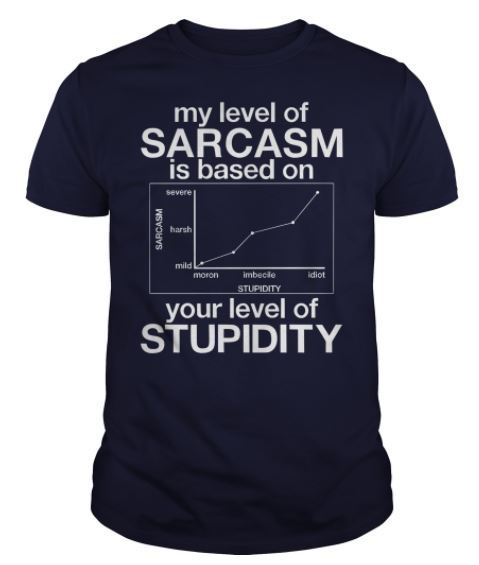 My sarcasm based t shirt 3